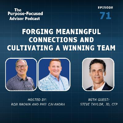 Steve Taylor: Forging Meaningful Connections and Cultivating a Winning Team