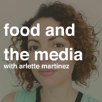 The Problems with Food, Media and Marketing with Arlette Martinez