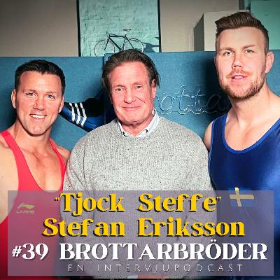 #39 Tjock Steffe - Stefan Eriksson