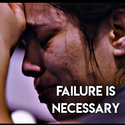 FAILURE IS NECESSARY - Best Motivational Speech