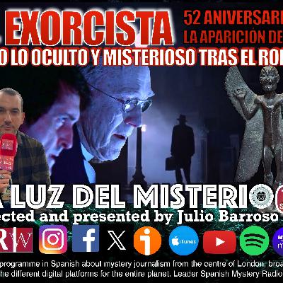 EL EXORCISTA. TODO LO OCULTO Y MISTERIOSO TRAS EL RODAJE. 52 ANIVERSARIO CON EL OBISPO MANUEL ADOLFO ACUÑA