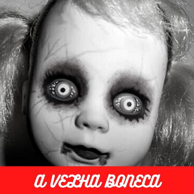 #06 - A VELHA BONECA #06 - A VELHA BONECA