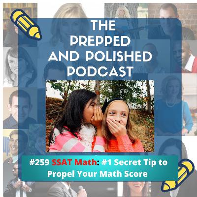 Tutoring Tips: SSAT The Number One Math Secret to Propel your Math Score Tutoring Tips: SSAT The Number One Math Secret to Propel your Math Score