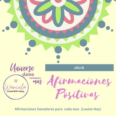 Afirmaciones Positivas (Louise Hay) Julio