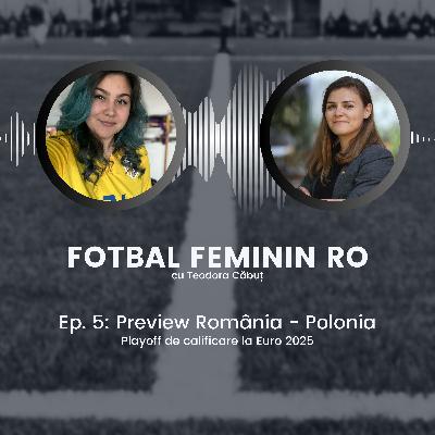 Ep. 5 - Preview România - Polonia