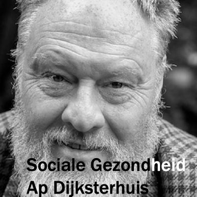 Sociale Gezondheid met Ap Dijksterhuis