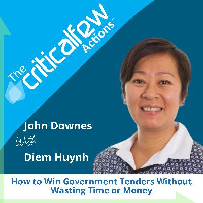 Diem Huynh: How to Win Government Tenders Without Wasting Time or Money Diem Huynh: How to Win Government Tenders Without Wasting Time or Money