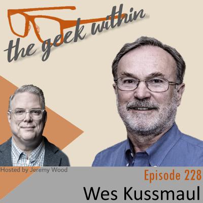 Ep228: Wes Kussmaul