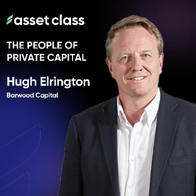 Inside UK Real Estate Investing with Hugh Elrington of Barwood Capital Inside UK Real Estate Investing with Hugh Elrington of Barwood Capital