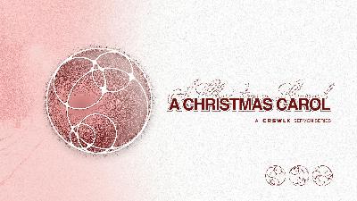 A Christmas Carol: Christmas Future | WK 3