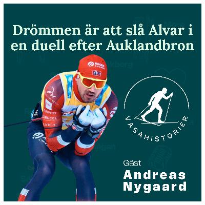 22. Andreas Nygaard - Drömmen är att slå Alvar i en duell efter Auklandsbron
