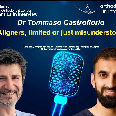 Orthodontics In Interview: Aligners, Limited or Just Misunderstood? TOMMASO CASTROFLORIO Orthodontics In Interview: Aligners, Limited or Just Misunderstood? TOMMASO CASTROFLORIO