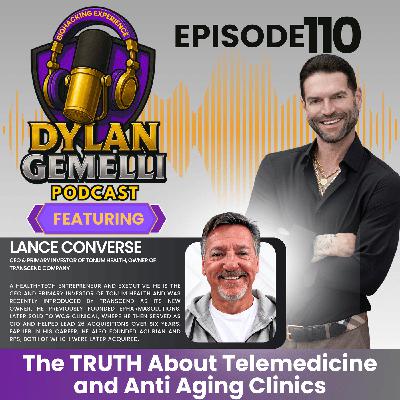 Episode #110 Featuring Lance Converse!  The TRUTH about Telemedicine and Anti Aging Clinics!