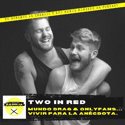 1X25 Mundo Drag & OnlyFans... Vivir para la anécdota.