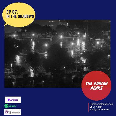 E07: In The Shadows