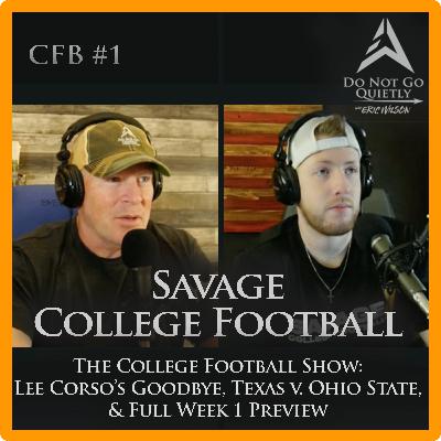 The College Football Show: Corso's Goodbye, Texas-OSU, & Week 1 Preview The College Football Show: Corso's Goodbye, Texas-OSU, & Week 1 Preview