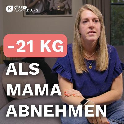 #216 Wie Jessica (Lehrerin & Mutter) 21 kg abgenommen hat!
