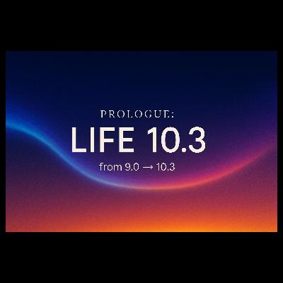 Prologue: Life 10.3