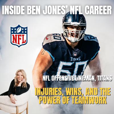 78. Inside Ben Jones' NFL Career from Injuries, Wins, and the Power of Teamwork (NFL Offensive Lineman, Titans)