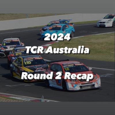 2024 TCR Australia - Rd2 Recap 2024 TCR Australia - Rd2 Recap