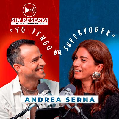 Andrea Serna: maternidad, niño interior y su superpoder (Entrevista) | Sin Reserva Ep. 33 Andrea Serna: maternidad, niño interior y su superpoder (Entrevista) | Sin Reserva Ep. 33