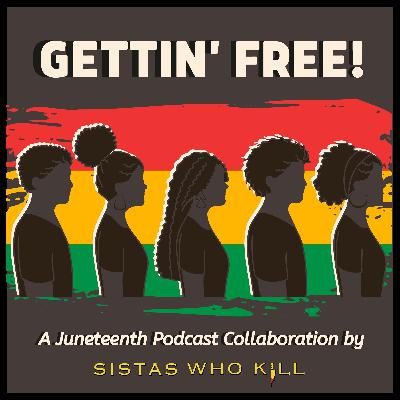 GETTIN' FREE : A Juneteenth Collaboration GETTIN' FREE : A Juneteenth Collaboration