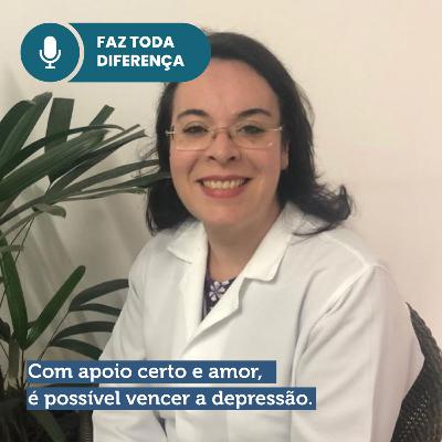 EP. 58 - Com apoio certo e amor, é possível vencer a depressão EP. 58 - Com apoio certo e amor, é possível vencer a depressão