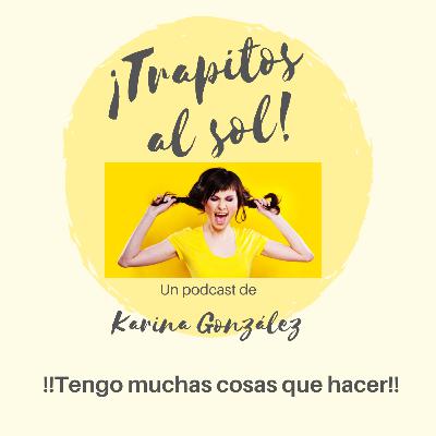 ¡Tengo muchas cosas que hacer!