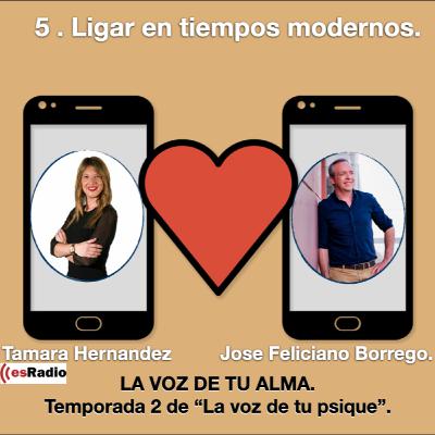 Ligar en tiempos modernos. Con Jose Feliciano Borrego y Tamara Hernandez Ligar en tiempos modernos. Con Jose Feliciano Borrego y Tamara Hernandez