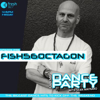 Friday Dance Party #196 with Fish56Octagon Friday Dance Party #196 with Fish56Octagon