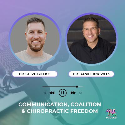 🎙️ Communication, Coalition & Chiropractic Freedom – Dr. Steve Tullius