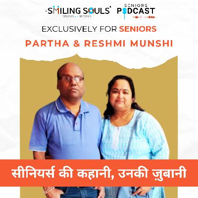 Ep#35: From Kolkata to Mumbai and a Dream for Paris: The Love & Life Journey of Reshmi and Partho Munshi