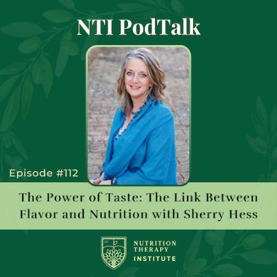 The Power of Taste: The Link Between Flavor and Nutrition | EP 112 The Power of Taste: The Link Between Flavor and Nutrition | EP 112