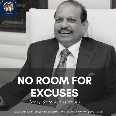 No Room For Excuses ; Story of M A Yusuff Ali | Lulu Group Chairman