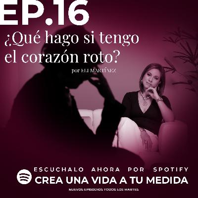 ¿Qué hago si tengo el corazón roto?