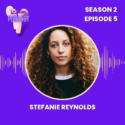 Episode 5: Stefanie Reynolds