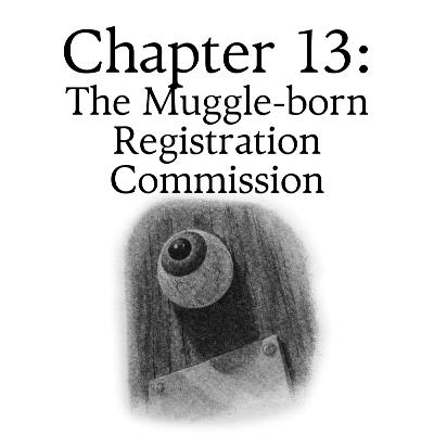 7.13 The Muggle-born Registration Commission