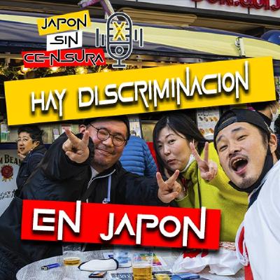 JSC PodCast | Hay discriminacion en Japon? JSC PodCast | Hay discriminacion en Japon?