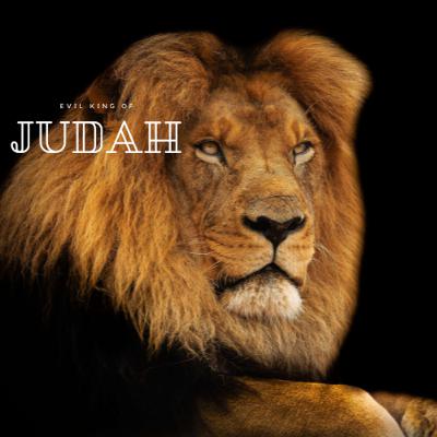 Evil King of Judah_2 Evil King of Judah_2