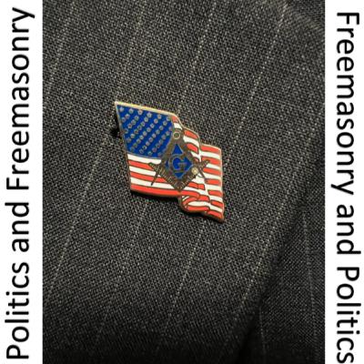 SS357: July 2023 Trestle Board: Freemasonry and Politics (Season 7, Episode 3)