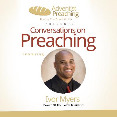 Ivor Myers - Conversations On Preaching Ivor Myers - Conversations On Preaching