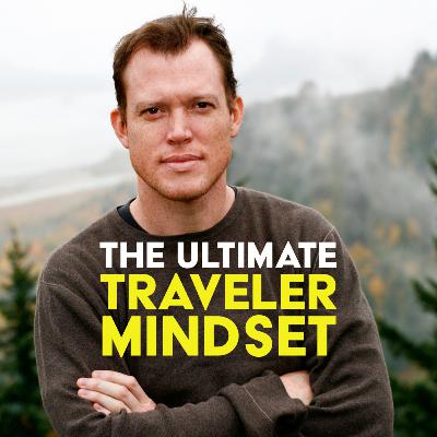 The Ultimate Traveler Mindset
