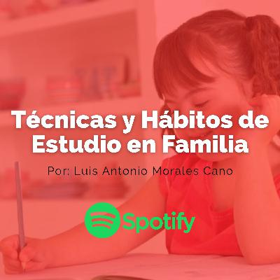 E03 - Técnicas o Hábitos de estudio en Familia - Fundación Ojitos de Amor E03 - Técnicas o Hábitos de estudio en Familia - Fundación Ojitos de Amor