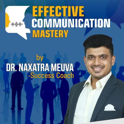 Effective Communication Skill | Life Coach Naxatra Meuva | New Workshop Announcement | Motivation