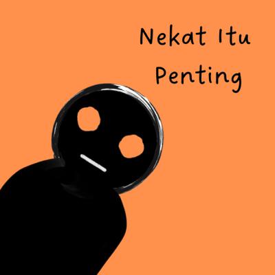 Nekat Itu Penting