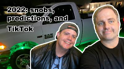 2022: Snobbery, predictions, and TikTok 2022: Snobbery, predictions, and TikTok