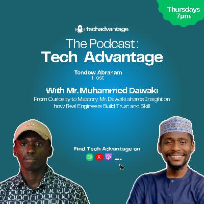 #14 From Curiosity to Mastery: Mr. Dawaki on How Real Engineers Build Trust and Skill #14 From Curiosity to Mastery: Mr. Dawaki on How Real Engineers Build Trust and Skill