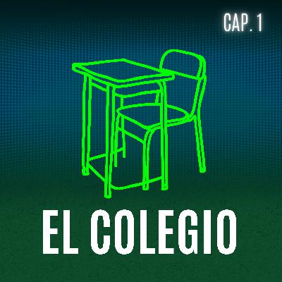 Capitulo 1: EL COLEGIO