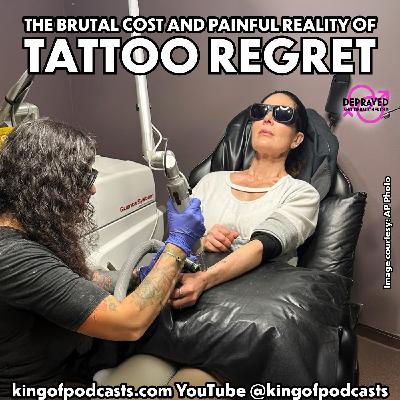 The Brutal Cost and Painful Reality of Tattoo Regret The Brutal Cost and Painful Reality of Tattoo Regret