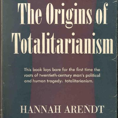 The Origins of Totalitarianism by Hannah Arendt